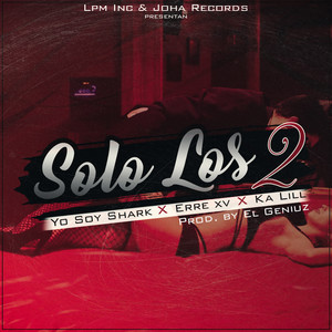 Solo los 2 (Explicit)
