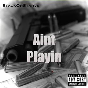 Aint Playin (feat. T3 heartless & LuhTee) [Explicit]