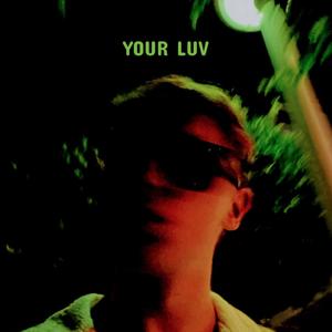 YOUR LUV