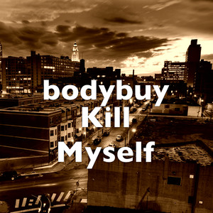 Kill Myself (Explicit)