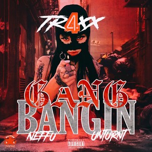 Gang Bangin (Explicit)