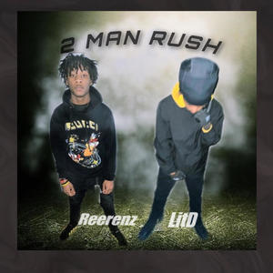 2 MAN RUSH (Explicit)