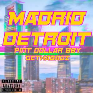 Madrid Detroit (feat. Gethabagz) [Explicit]