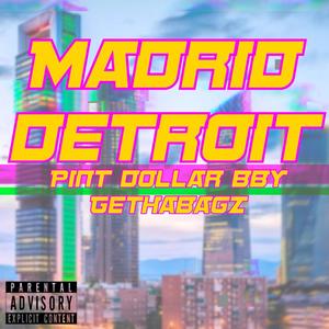 Madrid Detroit (feat. Gethabagz) (Explicit)