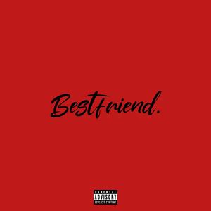 Bestfriend (Explicit)