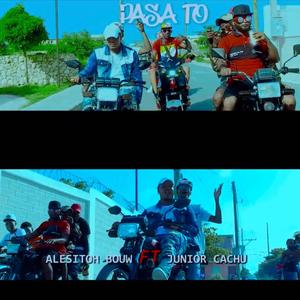 Pasa Too (feat. Junior Cachu)