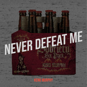 Never Defeat Me (Explicit)