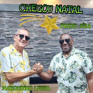 Chegou Natal - Marquinho Lessa e Preto Jóia