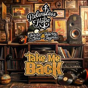 Take Me Back (feat. Jericho Stone & Harley Jaymes)