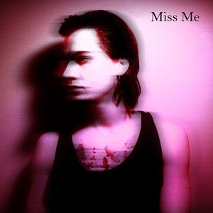 Miss Me (Explicit)