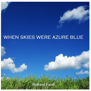 When skies were azure blue
