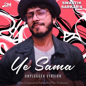 Ye Sama (Unplugged)