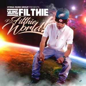 It's a Filthie World (Explicit)