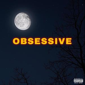 Obsessive(feat. Loko Sozae) (Explicit)