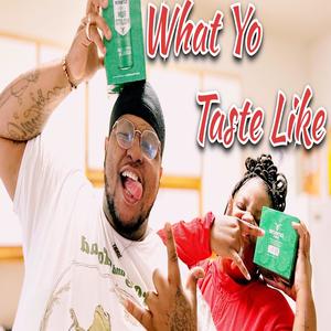What ya taste like (feat. Tyqueshia jones) (Explicit)