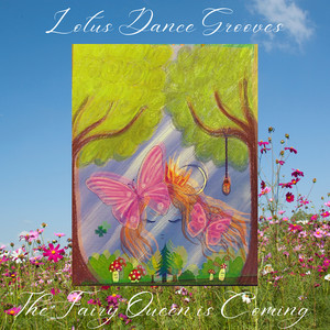 Lotus Dance Grooves: The Fairy Queen Is Coming