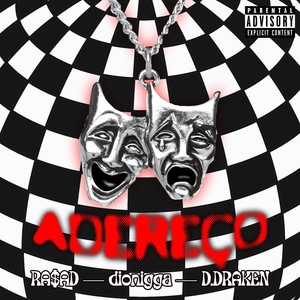 ADEREÇO (feat. RA$AD, dionigga & D.DRAKEN) [Explicit]