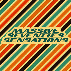 Massive Seventies Sensations