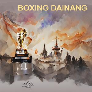 Boxing Dainang