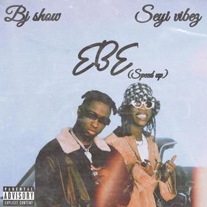 EBE (speed up) (feat. Seyi vibez)