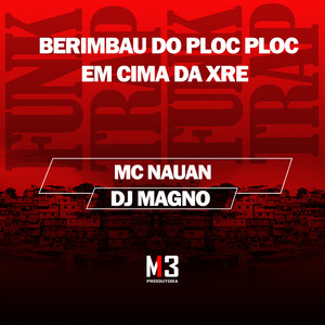 Berimbau do Ploc Ploc - Encima da Xre