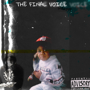 THE FINAL VOICE (Explicit)