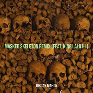 Masked Skeleton (Remix) [Explicit]