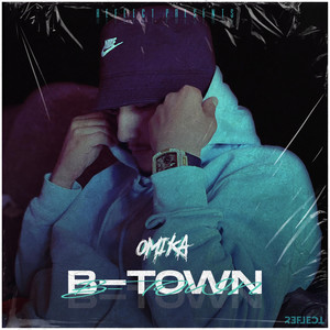 B-Town (Explicit)