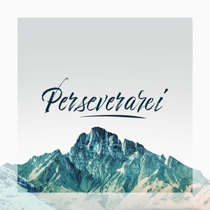 Perseverarei