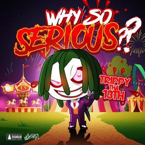 Why So Serious ? (Explicit)