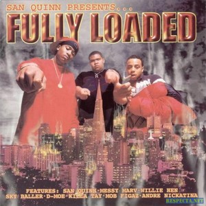 San Quinn Presents: Fully Loaded (Explicit)