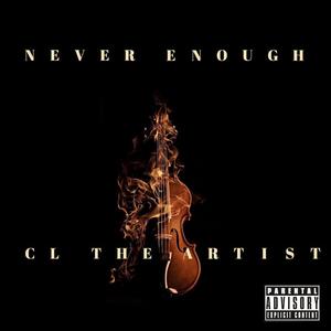 Never Enough (Explicit)