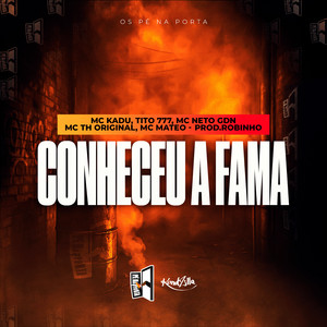 Conheceu A Fama