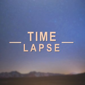 Time Lapse
