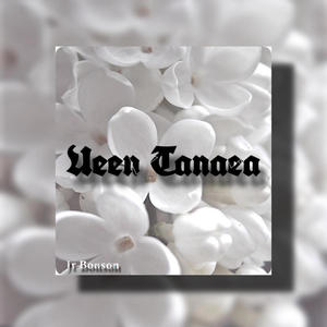 Ueen Tanaea (feat. Jr Bonson)