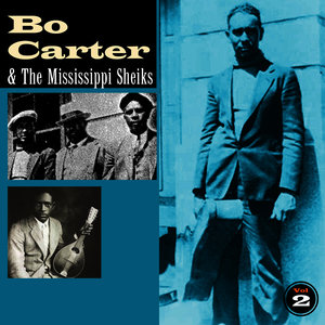 Bo Carter & the Mississippi Sheiks, Vol. Two