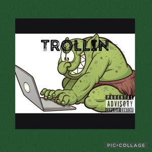 Trollin'(feat. CeeJayThaGod) (Explicit)