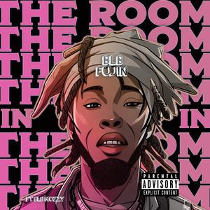 In The Room (feat. BLB Mozzy) [Explicit]