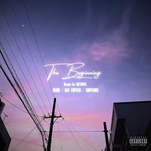 The Beginning (Explicit)