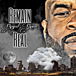 Remain Real (Explicit)