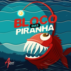 Bloco das Piranha (Explicit)