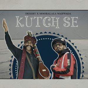 KUTCH SE × CHHALDO (feat. Mooralala Marwada)