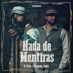 Nada de Mentiras (feat. Santana Jedis)