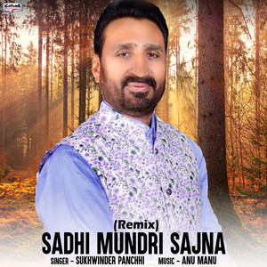 Sadhi Mundri Sajna (Remix)