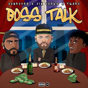 Compound - Boss Talk (Remix|Explicit)
