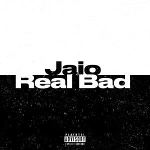 Real Bad (Explicit)