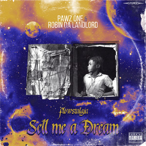 Sell Me A Dream: Flowstalgia (Explicit)