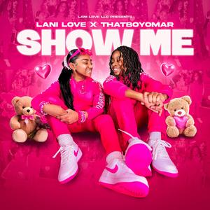 Show Me (feat. O-Eazy)