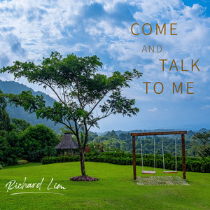 Come and Talk to Me