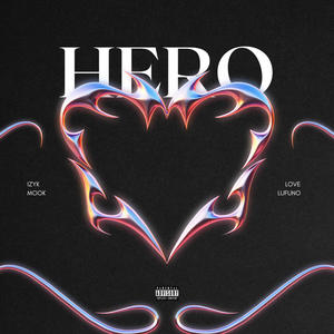 Hero (feat. LOVELUFUNO) [Explicit]